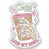 Funny Cold wie mein Soul Kaffeekonzept Vinyl Stick Aufkleber (Vorderseite)