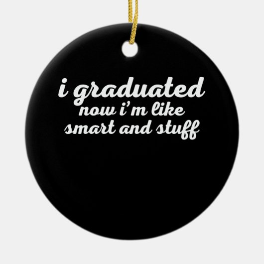 Funny College High School Graduation Gift Keramik Ornament (Vorne)