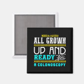 Funny Colonoscopy Joke Medical Humor Checkup Magnet (Vorderseite/Rückseite)