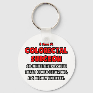 Funny Colorectal Chirurg .. Sehr unwahrscheinlich Schlüsselanhänger