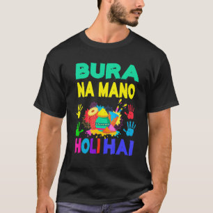 Funny Colorful Bura Na Mano Holi Hai Hindu Spring T-Shirt