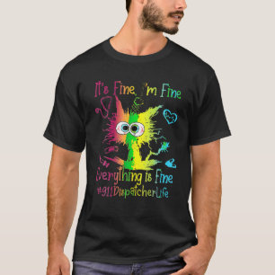 Funny Colorful Cat 911 Dispatcher Life Alles T-Shirt