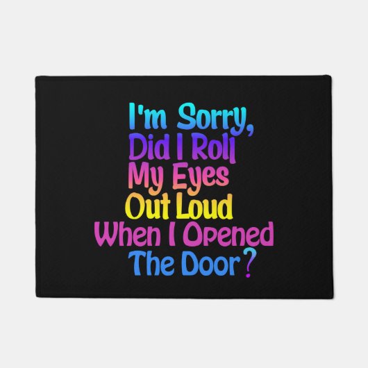 Funny Colorful Sarcastic Black Doormat Fußmatte (Vorderseite)