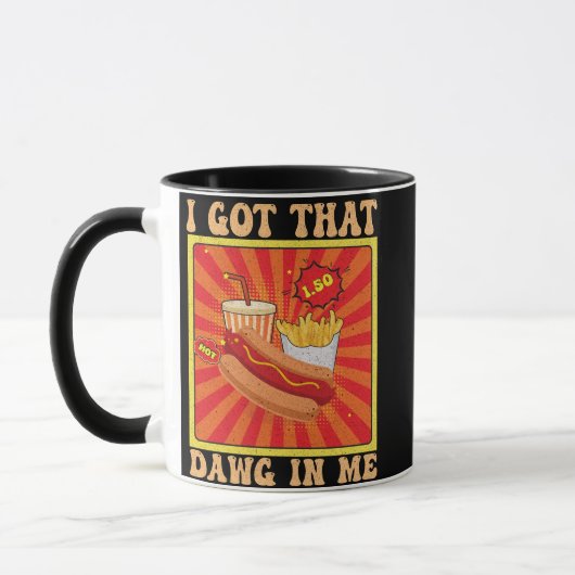 Funny Comic Hot Dogs Combo Ich Got, dass Dawg in m Tasse (Links)