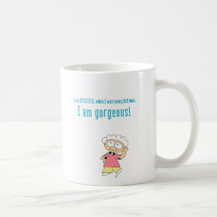 Funny Comic Kaffee Tasse " I am Gorgeous"