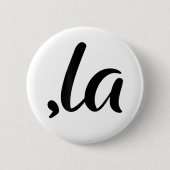 Funny Comma La, Kamala Für Präsident, 2024 Button (Vorderseite)