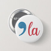 Funny Comma La Kamala Harris 2024 für den Präsiden Button (Vorne & Hinten)