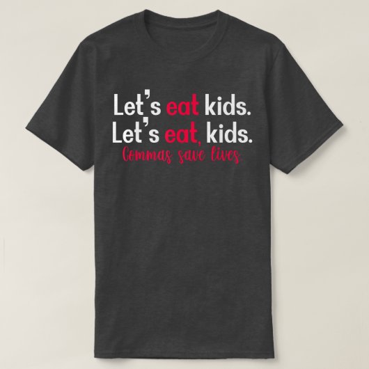 Funny Commas Saves Lives T-Shirt (Design vorne)