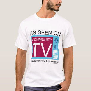 Funny Community TV Klassisches Motto T-Shirt