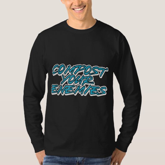 Funny Compost Enemies Planen Garten Compost T-Shirt (Vorderseite)