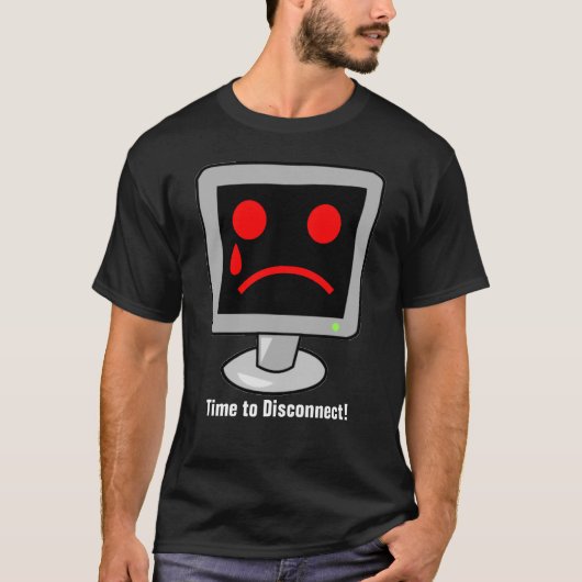 Funny Computer Addiction Time to Disconnect Unisex T-Shirt (Vorderseite)