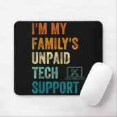 Funny Computer Engineer I'm My Family's Unpaid Tec Mousepad (Mit Mouse)