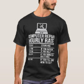 Funny Computer Reparatur Stundensatz T-Shirt (Vorderseite)