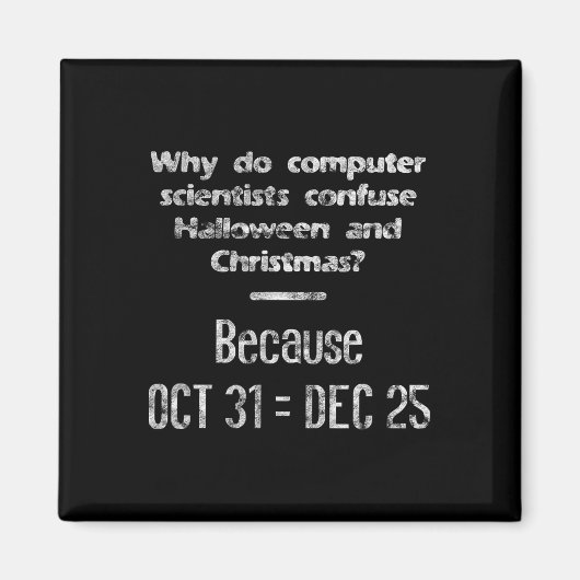 Funny Computer Scientist Halloween Weihnachts-Nerd Magnet (Vorne)