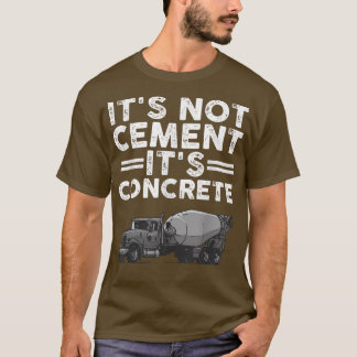 Funny Concrete Finisher Design für Zement Mier Men T-Shirt