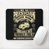 Funny Concrete Finisher We Do Presicion Guess Work Mousepad (Mit Mouse)