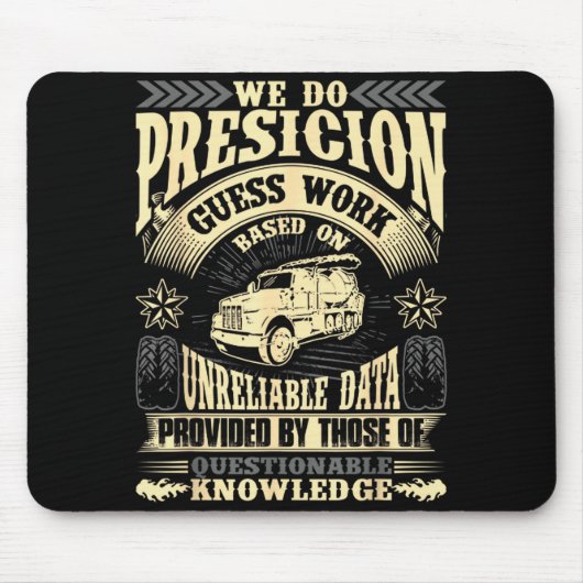 Funny Concrete Finisher We Do Presicion Guess Work Mousepad (Vorne)