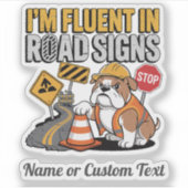 Funny Construction Bulldog Fluent in Road Signs Aufkleber (Vorderseite)