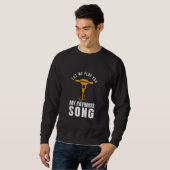 Funny Construction Worker Builder Favorite Song Ja Sweatshirt (Vorne ganz)