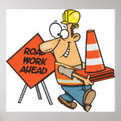 Funny Construction Worker Road Work Ahead Sign Poster (Vorne)