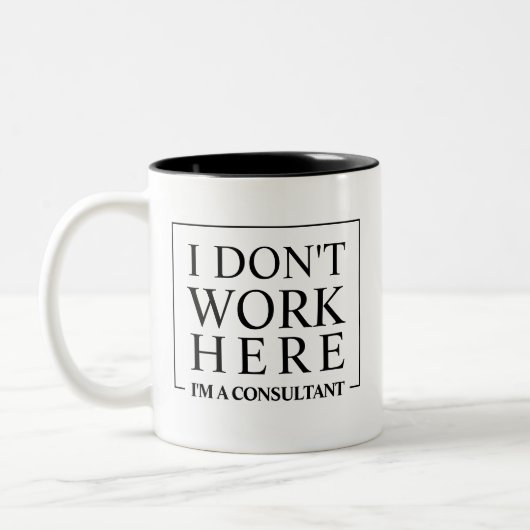 Funny Consultant, den ich hier nicht arbeite Zweifarbige Tasse (Links)