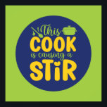 Funny Cook Causing a Stir Retro Kochen Art Deco Poster<br><div class="desc">Bunte Typografie mit Retro und lebhaften Farben. Die sonnigen Punts und Zitate über Essen,  Kochen,  Backen und Essen. Perfekte Dekoration für Ihre Küche,  Ihr Abendessen,  Café,  Bäckerei oder Restaurant. Die Hintergrundfarbe (Kreis und Quadrat) ist über das Design Tool anpassbar.</div>