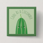 Funny Cool as a Cucumber Niedlich Food Pub Joke Button (Vorderseite)