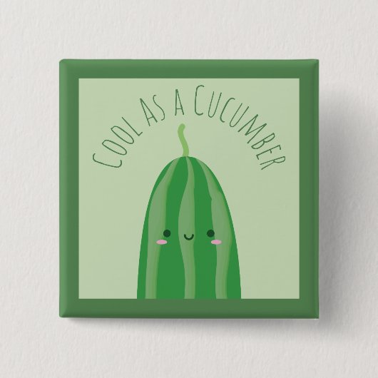 Funny Cool as a Cucumber Niedlich Food Pub Joke Button (Vorderseite)