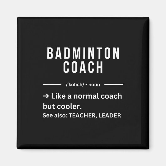 Funny Cool Dminton Coach Zitat Magnet (Vorne)