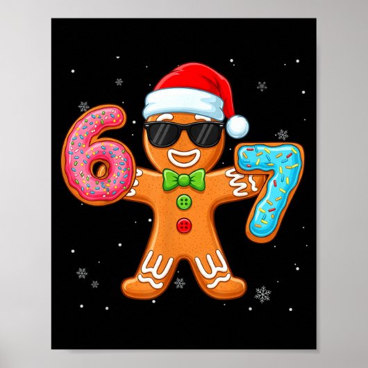 Funny Cool Gingerbread Six Seven 67 Ice Cream Drip Poster (Vorne)