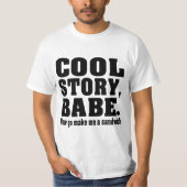 Funny cool story babe T-Shirt (Vorderseite)