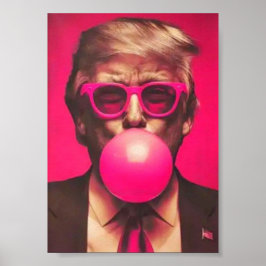 Funny Cool Trump Bubble Gum Pink Poster