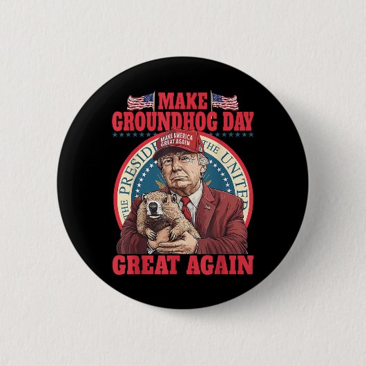 Funny Cool Trump Groundhog macht Groundhog Day Gre Button (Vorderseite)
