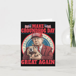 Funny Cool Trump Groundhog macht Groundhog Day Gre Karte