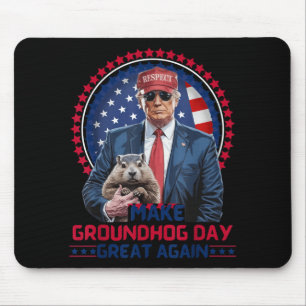 Funny Cool Trump Groundhog macht Groundhog Day Gre Mousepad
