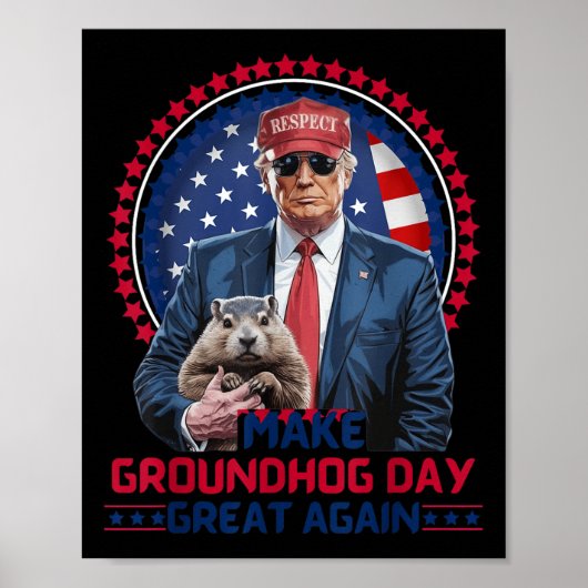 Funny Cool Trump Groundhog macht Groundhog Day Gre Poster (Vorne)