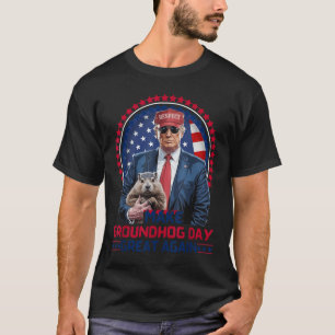 Funny Cool Trump Groundhog macht Groundhog Day Gre T-Shirt