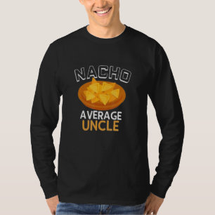 Funny Cool Uncle Nacho Average Uncle Best Onkel Ev T-Shirt