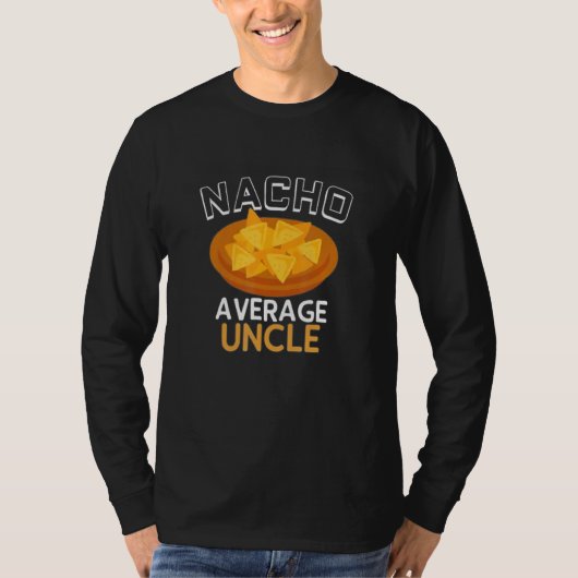 Funny Cool Uncle Nacho Average Uncle Best Onkel Ev T-Shirt (Vorderseite)