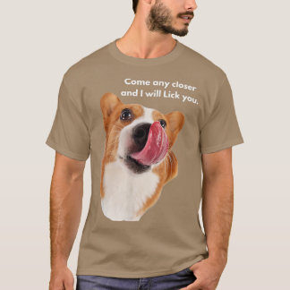 Funny Corgi Dog Breed Kommen Sie irgendwann Naher  T-Shirt