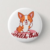 Funny Corgi Hund Middle Finger holt das Button (Vorderseite)