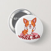Funny Corgi Hund Middle Finger holt das Button (Vorne & Hinten)