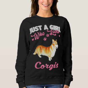 Funny Corgi Just A Girl Lieben Corgis Sweatshirt