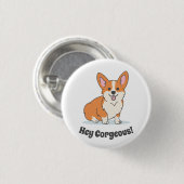 Funny Corgi Puppy - Hey Corgeous Button (Vorne & Hinten)