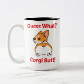 Funny Corgi Tasse, raten Sie was? Corgi Hintern! Zweifarbige Tasse (Links)