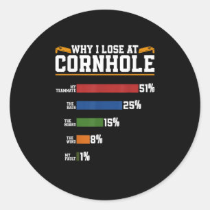 Funny Cornhole Spieler warum ich an Cornhole verli Runder Aufkleber