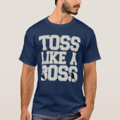 Funny Cornhole Toss wie ein Boss, Cornhole Player T-Shirt (Vorderseite)