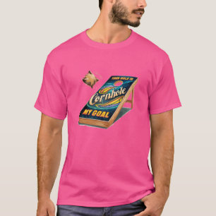 Funny Cornhole Your Hole is My Goal Perfect for en T-Shirt