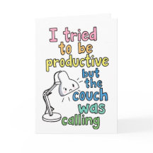 Funny "Couch Was Calling" Productive Work Humor
