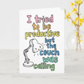 Funny "Couch Was Calling" Productive Work Humor Karte (Gelbe Blume)